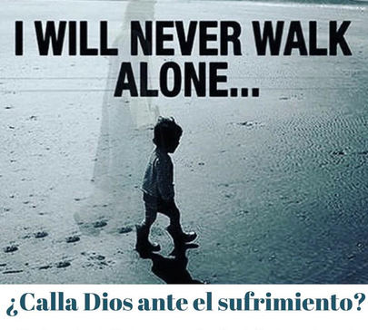 ¿Calla Dios ante el sufrimiento?