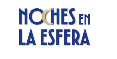 “Noches en la Esfera”, nuevo espacio de ocio y cultura